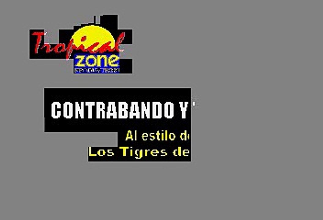 Contrabando y Traición - Los Tigres del Norte (Karaoke)