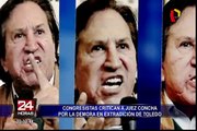 Congresistas critican a juez Concha por extradición de Alejandro Toledo