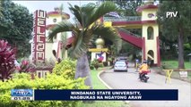Mindanao State University, nagbukas na ngayong araw