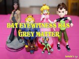 BAT EYEWITNESS HAS GREY MATTER FINN CLAWHAUSER PEACH BEN 10 ZOOTROPOLIS CARTOON NETWORK Toys BABY Videos, DISNEY PIXAR,