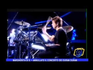 Margherita di Savoia | Annullato il concerto dei Duran Duran