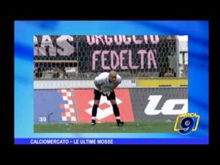 Calciomercato | Le ultime mosse