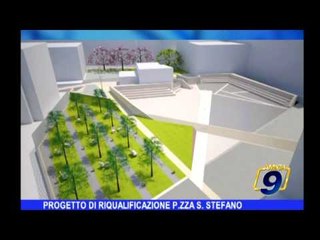 Trinitapoli | Progetto di riqualificazione Piazza S.Stefano