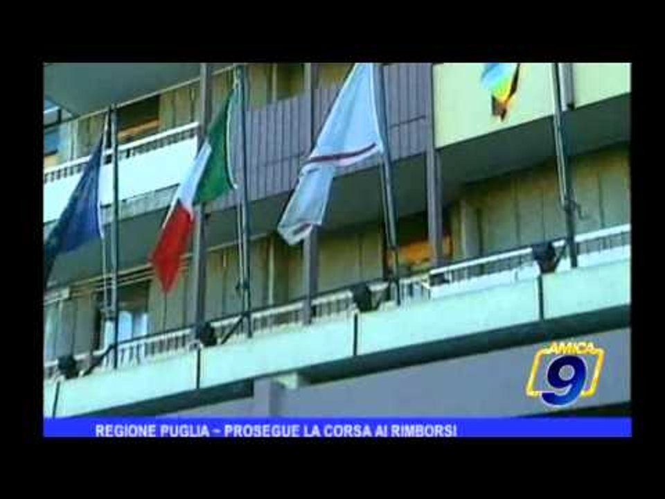 Regione Puglia   Prosegue la corsa ai rimborsi