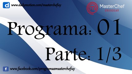 21/08/17 | Programa 01 | Parte 1/3 | MasterChefUY2