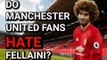 Do Manchester United Fans Hate Fellaini? | MAN UNITED FAN VIEW #3