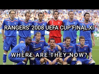 Rangers' 2008 UEFA Cup Finalists - Where Are They Now?