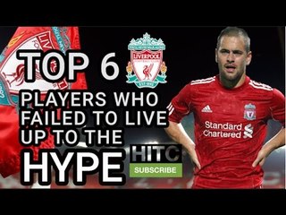 Top 6 Liverpool Players Who Failed To Live Up To The Hype