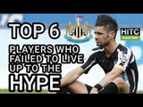 Top 6 Newcastle Players Who Failed To Live Up To The Hype