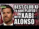 Best XI To Play With XABI ALONSO