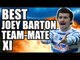 Best Joey Barton Team-Mate XI
