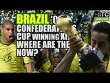 BRAZIL'S 2005 Confederations Cup Winning XI: Where Are They Now?