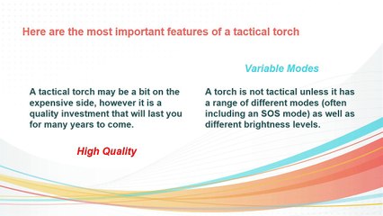 Tactical Torch-The Most Important Features