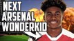 7 Arsenal Wonderkids You Need To Watch Out For