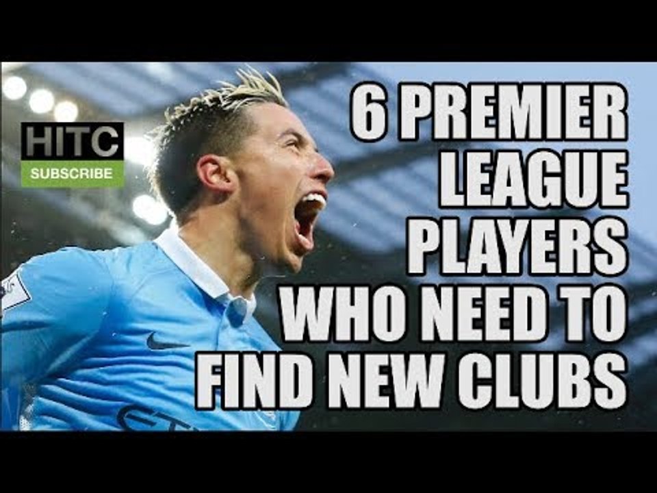 6 Premier League Players Who NEED To Find New Clubs