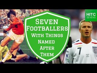 7 Footballers With Things Named After Them