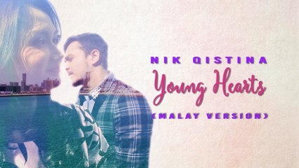 Nik Qistina - Young Hearts
