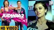 Tapsee Pannu Reacts On Judwaa 2 Trailer Response By Fans