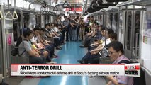 Anti-terror drills take place in Seoul's Sadang subway station