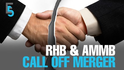 EVENING 5: RHB-AMMB merger off the table