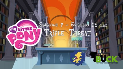 Triple Threat (Sub-Ita)[S07E15] My Little Pony: Friendship is Magic