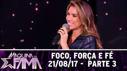 Foco, força e fé - 21.08.17 - Parte 3