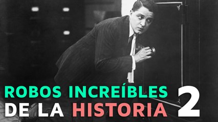 Los robos más INCREÍBLES de la historia 2 