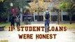 If Student Loans Were Honest - Honest Ads (College Debt)