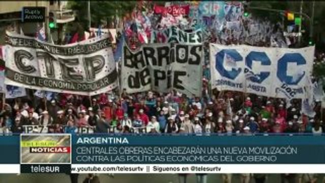 Centrales obreras argentinas se movilizarán contra políticas de Macri