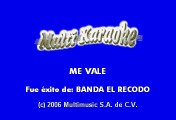 Banda El Recodo - Me Vale (Karaoke)