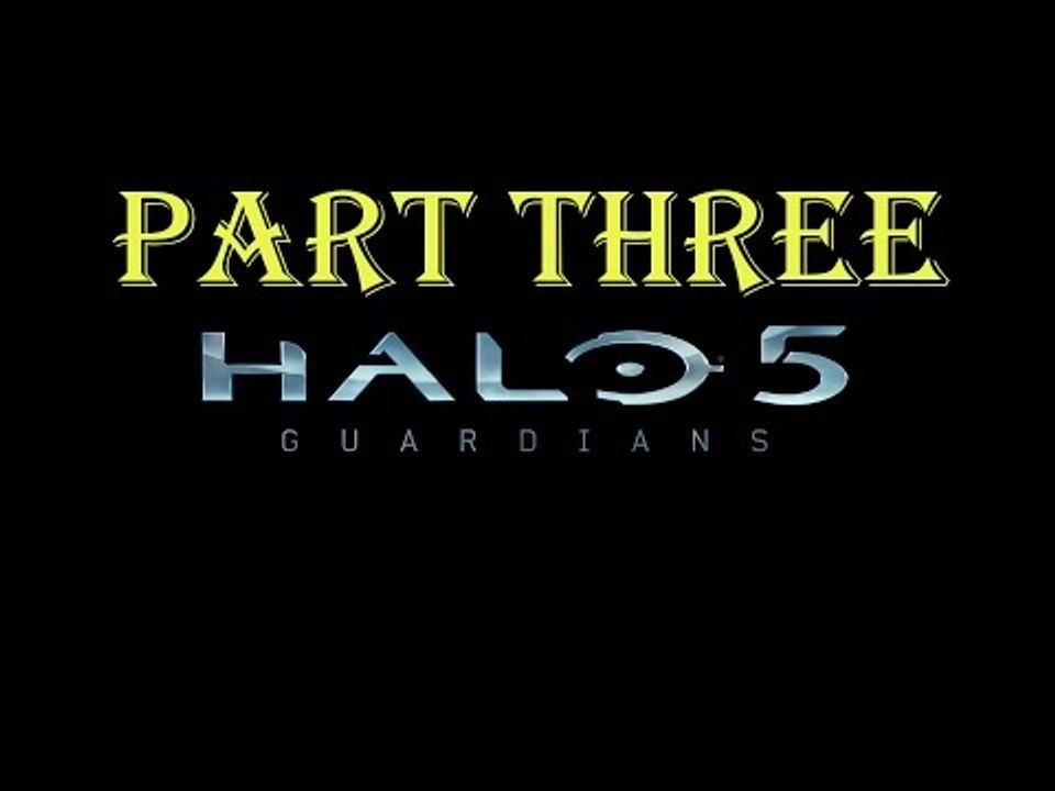 Halo 5: Guardians Pt. 3