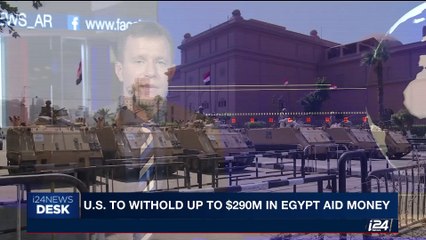 Télécharger la video: i24NEWS DESK | U.S. to withold up to $290M in Egypt aid money | Tuesday, August 22nd 2017