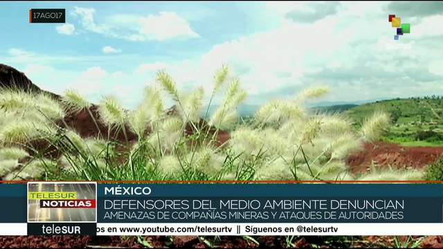 México: defensores ambientalistas enfrentan amenazas de mineras