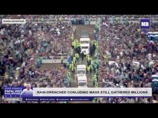 Rain-drenched concluding Pope's mass still gathered millions | #PopeFrancisPH