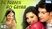 Dil Pardesi Ho Gaya Ful HD Part 1 - Kapil Jhaveri - Saloni Aswani - Romantic Hindi Movie