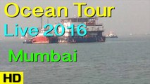 Ocean Tour Live 2016 - World Heritage Place - Mumbai To Island Live