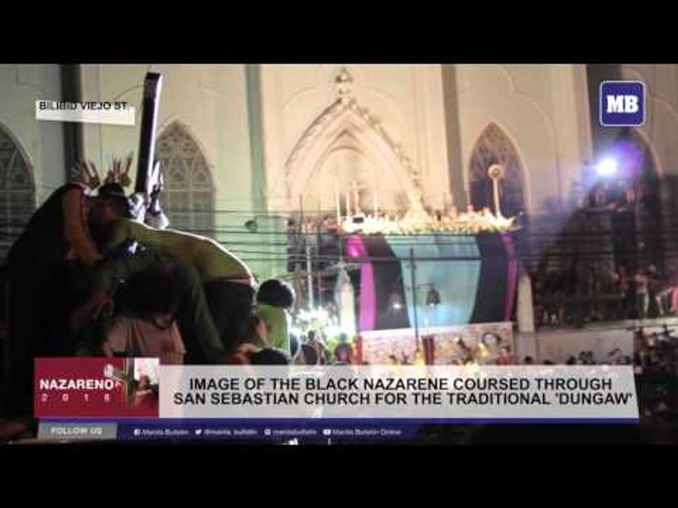 Image of the Black Nazarene coursed through San Sebastian Church for the traditional 'Dungaw'