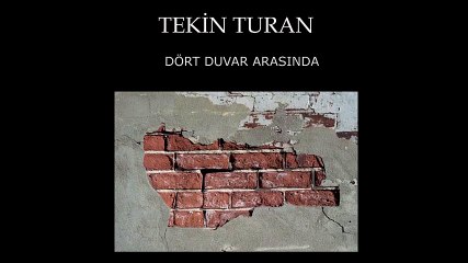 Tekin Turan - Dört Duvar Arasında (Full Albüm)