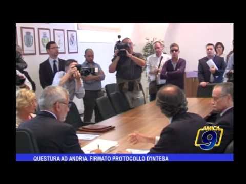 Questura ad Andria, firmato protocollo d'intesa