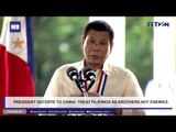 President Duterte to China: Treat Filipinos as brothers not enemies