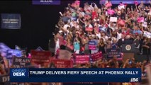 i24NEWS DESK | Trump delivers fiery speech at Phoenix rally | Wednesday, August 23rd 2017