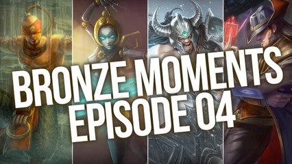 Bronze Moments - Episode 4 (League of Legends)