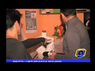 Barletta |  L'arte applicata al riciclaggio