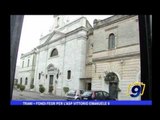 Trani | Fondi FESR per l'ASP Vittorio Emanuele II