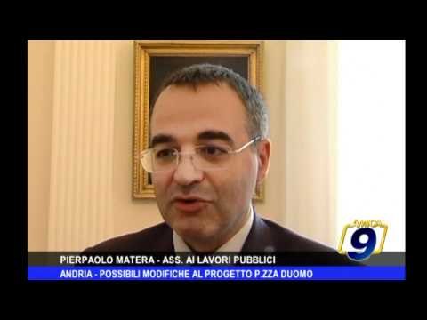 Andria | Possibili modifiche al progetto Piazza Duomo