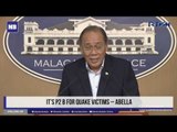 It’s P2 B for quake victims – Abella