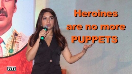 Heroines are no more PUPPETS in films: Bhumi Pednekar