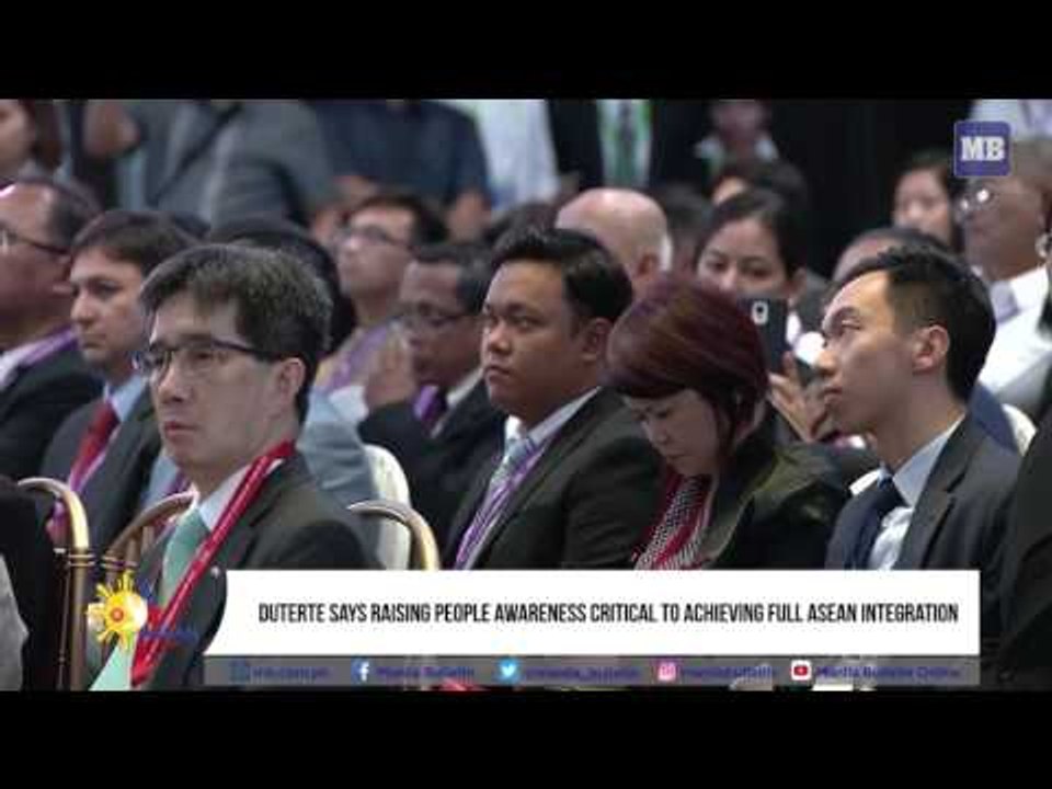 Duterte says raising people awareness critical to achieving full ASEAN integration