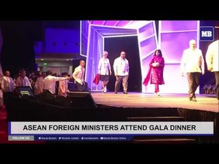 ASEAN foreign ministers attend gala dinner