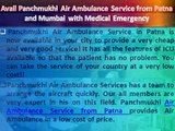 Avail Panchmukhi Air Ambulance Service from Patna and Mumbai with Medical Emergency